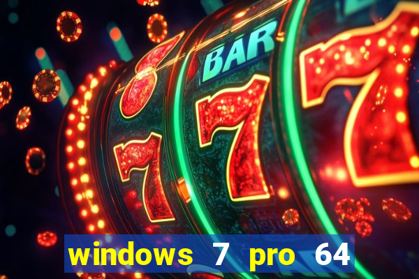 windows 7 pro 64 bits iso download